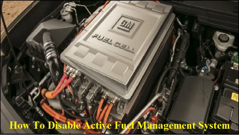 How To Disable Active Fuel Management (AFM) System? Expert Ultimate Guide