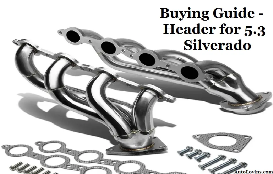 Header for 5.3 Silverado Buying Guide