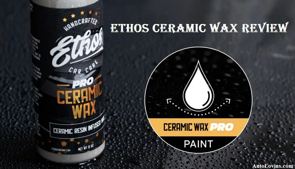 ethos ceramic wax review